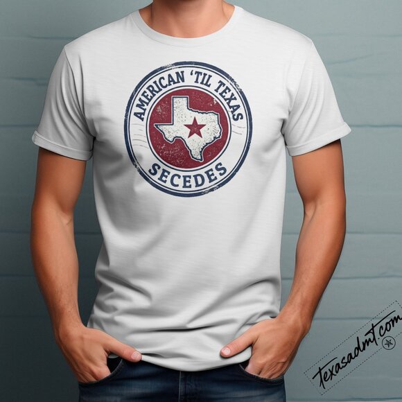 "American 'Til Texas Secedes" Graphic T-Shirt White Texas Pride Tee - Picture 2 of 2